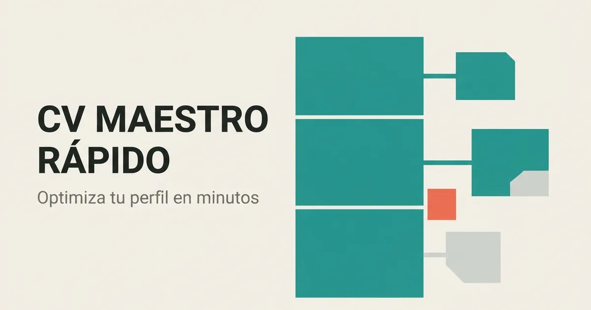 Cómo Adaptar tu CV en 15 Minutos: el Sistema de CV Maestro